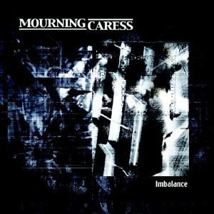 Mourning Caress / Imbalance