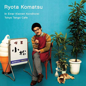 Ryota Komatsu (료타 코마츠) / In Einer Kleinen Konditorei Tokyo Tango Cafe (미개봉) 