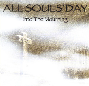 All Souls&#039; Day / Into The Mourning