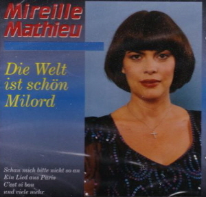 Mireille Mathieu / Die Welt ist schon, Milord (미개봉)