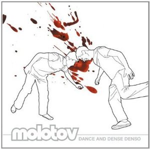 Molotov / Dance And Dense Denso