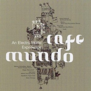 V.A. / Cafe Mundo: An Electro World Experience