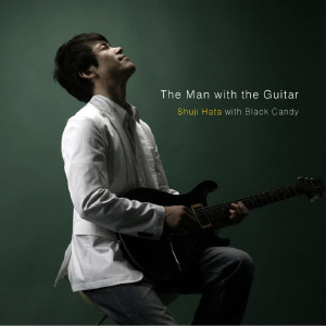 Shuji Hata (하타 슈지) / The Man With The Guitar (with Black Candy) (미개봉)