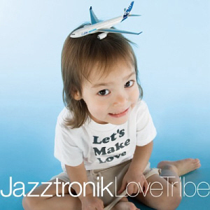 Jazztronik / Love Tribe (미개봉)