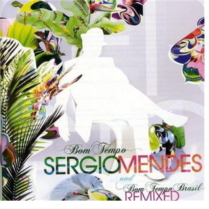 Sergio Mendes / Bom Tempo Brasil Remixed (2CD, 미개봉)