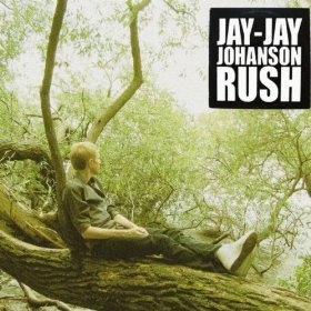 Jay-Jay Johanson / Rush