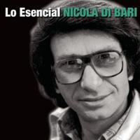 Nicola Di Bari / Lo Esencial Nicola Di Bari