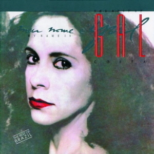 Gal Costa / My Name Is Gal - The Best Of