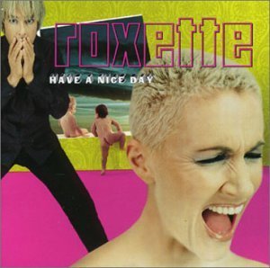 Roxette / Have A Nice Day (미개봉)