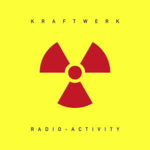 Kraftwerk / Radio-Activity (REMASTERED) 