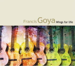 Francis Goya / Wings For Life (DIGI-PAK) 