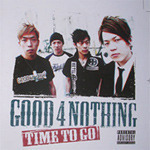 Good 4 Nothing / Time To Go (미개봉)