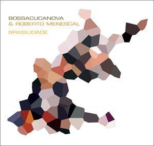 Bossacucanova And Roberto Menescal / Brasilidade (미개봉)