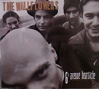 Wallflowers / 6th Avenue Heartache (SINGLE)