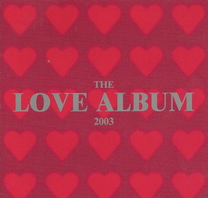 V.A. / The Love Album 2003 (2CD) 