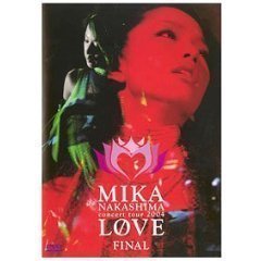[DVD] Mika Nakashima / Concert Tour 2004 - Love Final