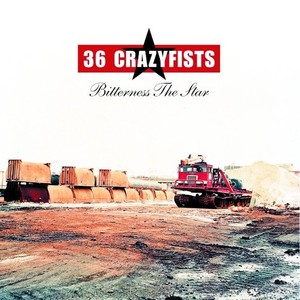 36 Crazyfists / Bitterness The Star