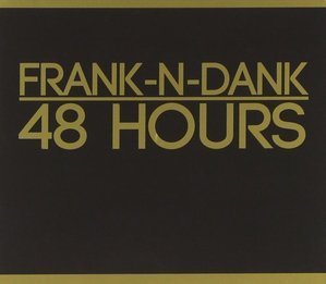 Frank-N-Dank / 48 Hours (2CD, DIGI-PAK)