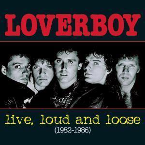 Loverboy / Live, Loud And Loose (1982-1986) (미개봉)