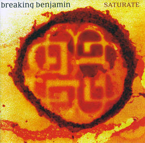 Breaking Benjamin / Saturate
