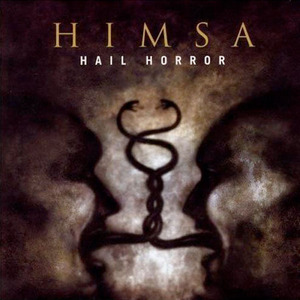 Himsa / Hail Horror