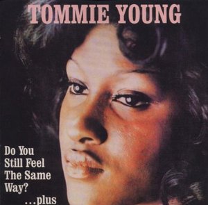 Tommie Young / Do You Still Feel The Same Way? (미개봉)