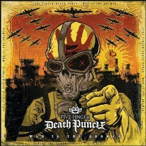Five Finger Death Punch / War Is the Answer