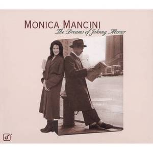 Monica Mancini / The Dreams Of Johnny Mercer (DIGI-PAK)