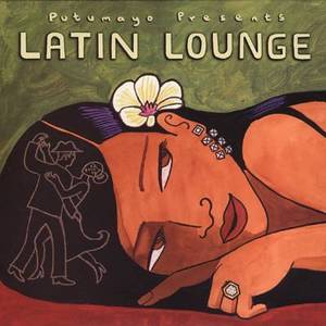 V.A. / Putumayo Presents Latin Lounge (DIGI-PAK)