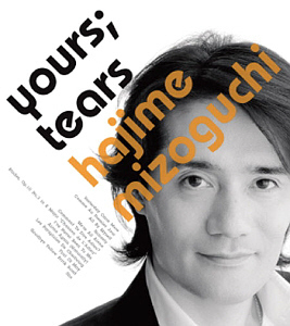 Hajime Mizoguchi (하지메 미조구치) / Yours; Tears