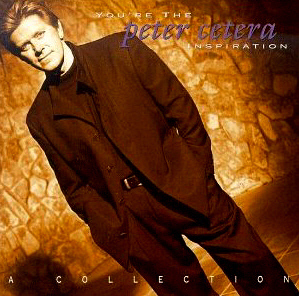 Peter Cetera / You&#039;re The Inspiration: A Collection (미개봉)