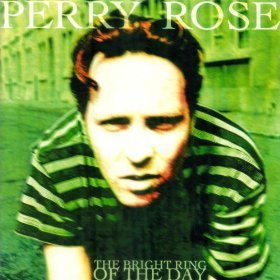 Perry Rose / The Bright Ring Of The Day (미개봉)