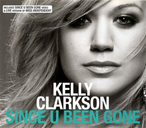 Kelly Clarkson / Since U Been Gone (SINGLE)