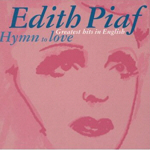 Edith Piaf / Hymn To Love: Greatest Hits in English (미개봉)