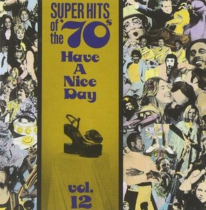 V.A. / Super Hits Of The &#039;70s: Have A Nice Day, Vol. 12 (미개봉)