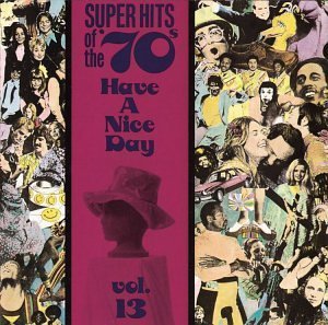 V.A. / Super Hits Of The &#039;70s: Have A Nice Day, Vol. 13 (미개봉)