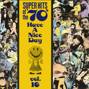 V.A. / Super Hits Of The &#039;70s: Have A Nice Day, Vol. 16 (미개봉)