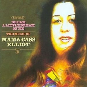Mama Cass Elliot / Dream A Little Dream Of Me: The Music Of Mama Cass Elliot (미개봉) 