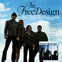 Free Design / You Could Be Born Again / One By One