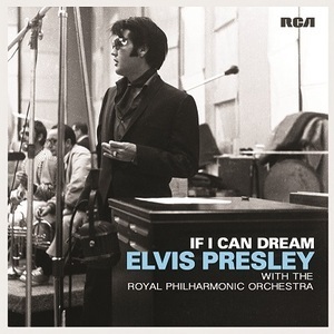 Elvis Presley / If I Can Dream: Elvis Presley With The Royal Philharmonic Orchestra (홍보용)