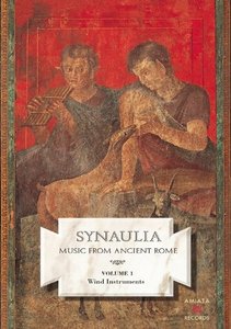 V.A. / Synaulia - Music from Ancient Rome, Vol. 1: Wind Instruments (고대 로마 음악 1집 - 관악기 편)