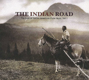 V.A. / The Indian Road: The Best of Native American Flute Music Vol.1 