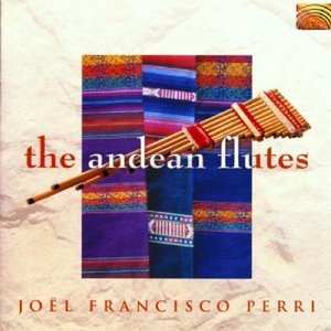 Joel Francisco Perri / The Andean Flutes 