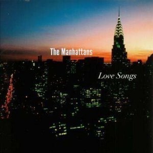 Manhattans / Love Songs (미개봉)