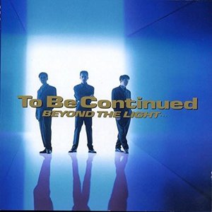 To Be Continued (투 비 컨티뉴드) / Beyond The Light