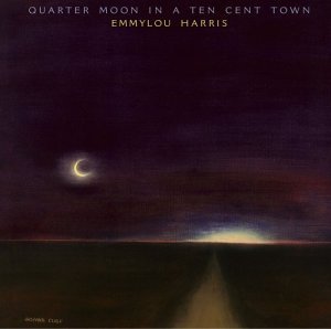 Emmylou Harris / Quarter Moon In A Ten Cent Town (EXPANDED &amp; REMASTERED) (미개봉)
