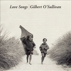 Gilbert O&#039; Sullivan / Love Songs