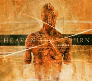 Heaven Shall Burn / In Battle