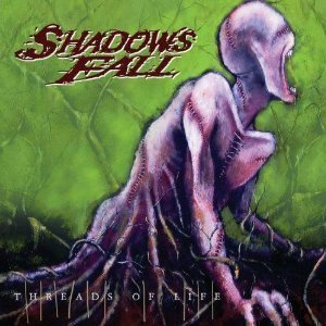 Shadows Fall / Threads Of Life 