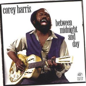 Corey Harris / Between Midnight And Day